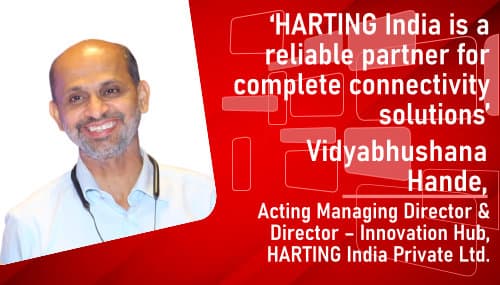 HARTING India is a reliable partner for complete connectivity solutions
