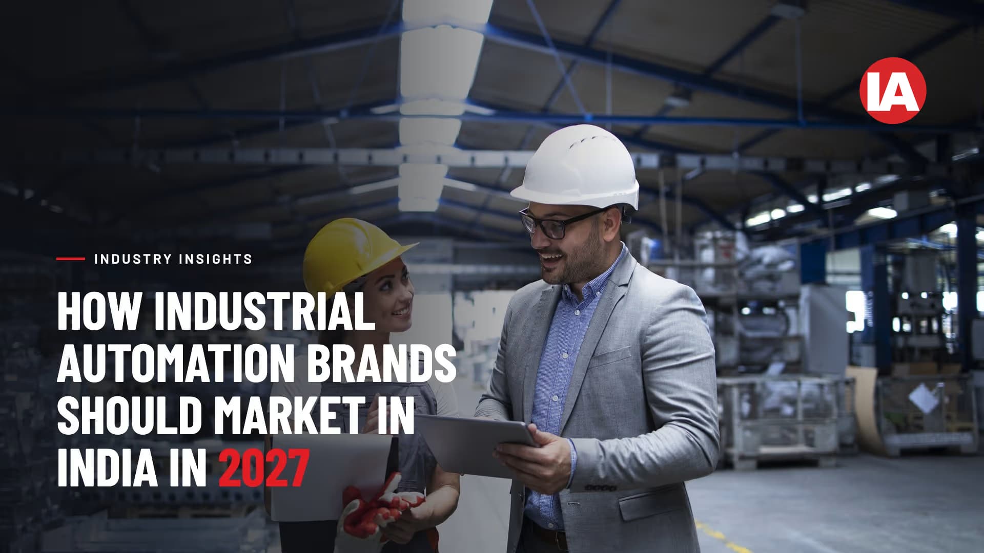 How Industrial Automation Brands Should Market in India in 2027