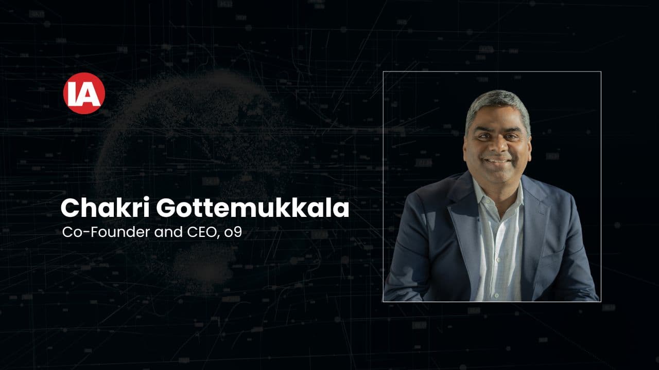 Chakri Gottemukkala, Co-Founder and CEO of o9